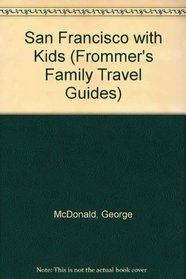 San Francisco with Kids (Frommer's Family Travel Guides)