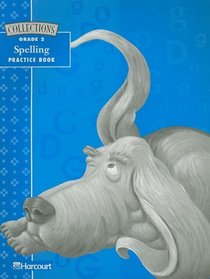 Collections Spelling Practice Book: Grade 2