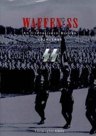 WAFFEN-SS: AN UNPUBLISHED RECORD 1923-1945.
