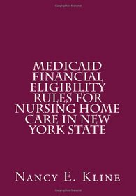 Medicaid Financial Eligibility Rules for Nursing Home Care in New York State