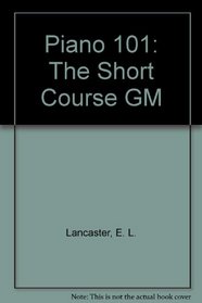 Piano 101: The Short Course GM