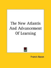 The New Atlantis and Advancement of Learning