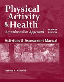 Activities  &  Assessment Manual To Accompany Physical Activity  &  Health