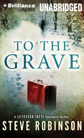 To The Grave (Jefferson Tayte Genealogical Mystery)