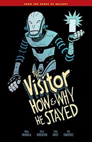 The Visitor: How and Why He Stayed