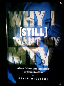 Why I (Still) Want My Mtv (Hampton Press Communication Series. Critical Bodies.)