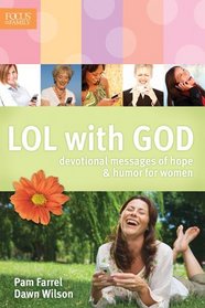 LOL with God: Devotional Messages of Hope & Humor for Women