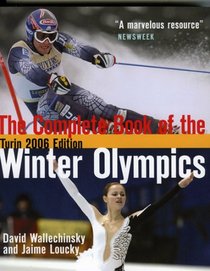 The Complete Book of the Winter Olympics, Turin 2006 Edition (Complete Book of the Olympics)