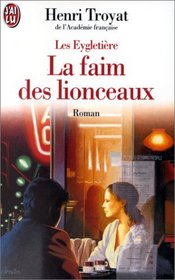 La Faim DES Lionceaux (French Edition)