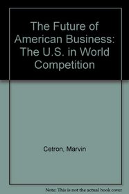 The Future of American Business: The U.S. in World Competition