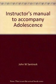 Instructor's manual to accompany Adolescence