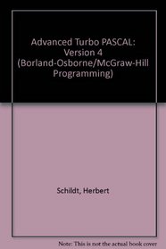 Advanced Turbo Pascal Version 4 (Borland-Osborne/McGraw-Hill Programming)