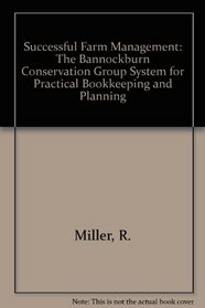 Successful Farm Management: The Bannockburn Conservation Group System for Practical Bookkeeping and Planning