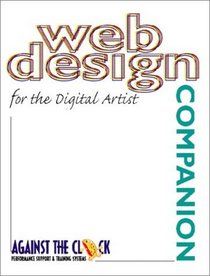 Web Design Companion for the Digital Artist (Against the Clock Companion Series)