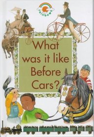 What Was It Like Before Cars? (Rainbows Green)
