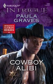 Cowboy Alibi (Harlequin Intrigue Series)