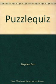 Puzzlequiz: Wit twisters, brain teasers, riddles, puzzles, and tough questions