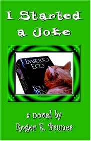 I Started a Joke