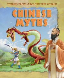 Chinese Myths (Stories from Around the World)