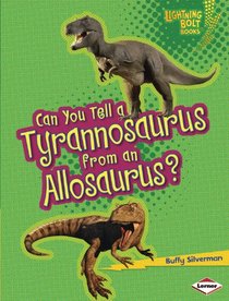 Can You Tell a Tyrannosaurus from an Allosaurus? (Lightning Bolt Books - Dinosaur Look-Alikes)