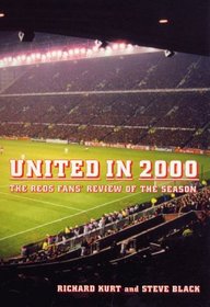 United in 2000: The Reds Fans' Review of the Season