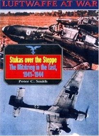 Luftwaffe 9: Stukas Over Steppe (Luftwaffe at War Series , No 9)