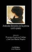 Articulos Literarios En La Prensa 1975-2005/ Literary Article in Business 1975-2005 (Spanish Edition)