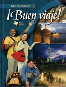 Buen Viaje! Glencoe Spanish 3 Texas Edition