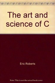The art and science of C