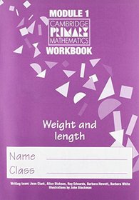 CPM Module 1 Workbook (pack of 10): Weight and Length (Cambridge Primary Mathematics)