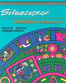 Spanish for Mastery 3: Situaciones