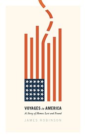 Voyages in America: A Story of Homes Lost and Found by James Robinson (2014-08-01)
