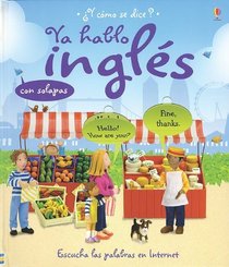Ya hablo ingles/ I Speak English (Como Se Dice?) (Spanish Edition)