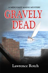 Gravely Dead:  A Midcoast Maine Mystery