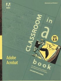 Adobe Acrobat Version 3.0: Classroom in a Book