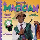 I Want to Be a Magician (I Want to Be Series)