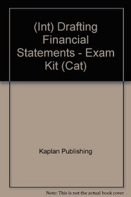 (INT) Drafting Financial Statements - Exam Kit: Paper 6 (Cat)