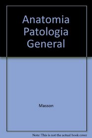 Anatomia Patologia General (Spanish Edition)
