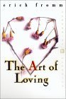 Art of Loving: An Enquiry into the Nature of Love (World Perspectives Series)