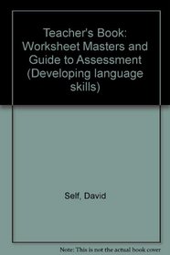 Teacher's Book: Worksheet Masters and Guide to Assessment (Developing language skills)
