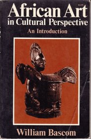 African Art in Cultural Perspective: An Introduction