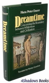 Dreamtime: Concerning the Boundary Between Wilderness and Civilization