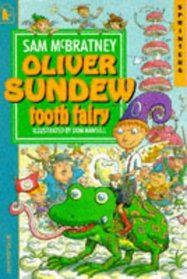 Oliver Sundew, Tooth Fairy (Sprinters)