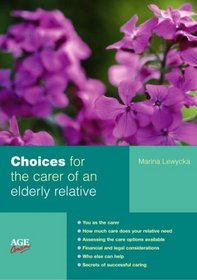 Choices for the Carer of an Elderly Relative (Carers Handbook)