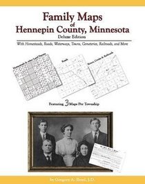 Family Maps of Hennepin County, Minnesota, Deluxe Edition