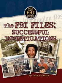 The FBI Files: Sucessful Investigations (The Fbi Story)