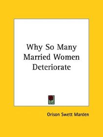 Why So Many Married Women Deteriorate