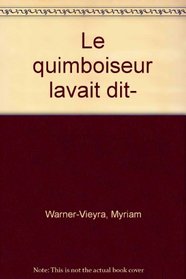 Le quimboiseur l'avait dit-- (Ecrits) (French Edition)