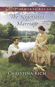 The Negotiated Marriage (Love Inspired Historical, No 354)