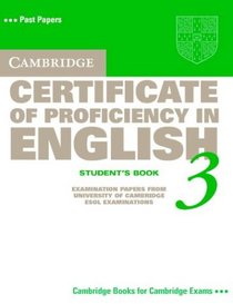 Cambridge Certificate of Proficiency in English 3 Student's Book: Examination Papers from University of Cambridge ESOL Examinations (CPE Practice Tests)